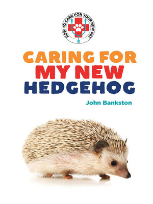 cover image of Caring for My New Hedgehog
